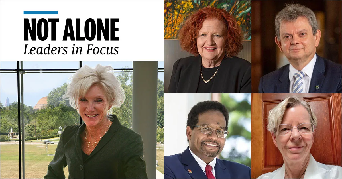 Recent Not Alone contributors include (clockwise from left): Barbara R Snyder; Prof Margaret Sheil, AO, FAA, FTSE; Prof Sir Anton Muscatelli, FRSE, AcSS; ; Prof Cherry Murray, PhD; Prof Darryll J Pines, PhD.